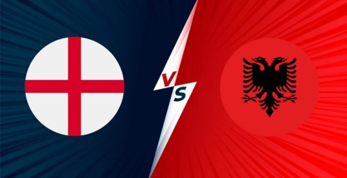 Soi kèo Anh vs Albania, 2h45 ngày 13/11 – VL World Cup